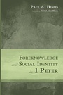 Cover: Foreknowledge and Social Identity in 1 Peter - Wipf & Stock Publishers