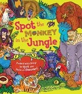 Cover: Spot the Monkey in the Jungle - Words & Pictures