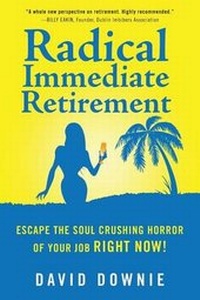 Enlarge image Cover: Radical Immediate Retirement - Blue Peg Publishing