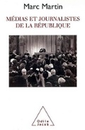 Abbildung von: Media and Journalists in the French Republic / Medias et journalistes de la Republique - Odile Jacob