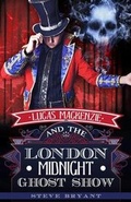 Cover: Lucas MacKenzie and the London Midnight Ghost Show - Month9books