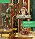 Cover: The Historic Gr&uuml;nes Gew&ouml;lbe at Dresden - Deutscher Kunstverlag