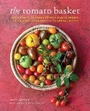 Cover: The Tomato Basket - Ryland, Peters & Small Ltd