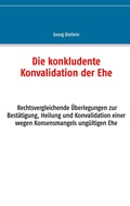 Cover: Die konkludente Konvalidation der Ehe - BoD - Books on Demand