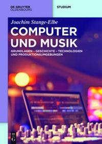 Enlarge image Cover: Computer und Musik - De Gruyter Oldenbourg