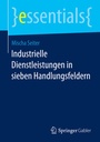 Cover: Industrielle Dienstleistungen in sieben Handlungsfeldern - Springer Gabler