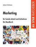 Cover: Marketing f&uuml;r Soziale Arbeit und Initiativen - Verein zur F&ouml;rderung der sozialpolitischen Arbeit