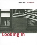 Cover: Looking In: Robert Frank, The America - Steidl
