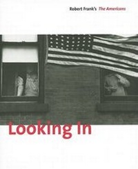 Enlarge image Cover: Looking In: Robert Frank, The America - Steidl