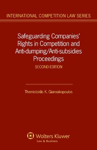 Abbildung von: Safeguarding Companies' Rights in Competition and Anti-dumping/Anti-subsidies Proceedings - Kluwer Law International