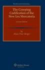 Cover: The Creeping Codification of the New Lex Mercatoria - Kluwer Law International