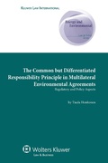 Abbildung von: The Common but Differentiated Responsibility Principle in Multilateral Environmental Agreements - Kluwer Law International