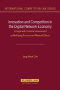 Cover: Innovation and Competition in the Digital Network Economy - Kluwer Law International