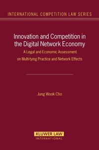 Abbildung von: Innovation and Competition in the Digital Network Economy - Kluwer Law International