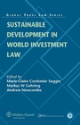 Cover: Sustainable Development in World Investment Law - Kluwer Law International