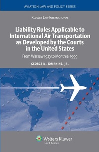 Abbildung von: Liability Rules Applicable to International Air Transportation as Developed by the Courts in the United States - Kluwer Law International