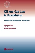 Abbildung von: Oil and Gas Law in Kazakhstan - Kluwer Law International