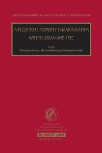 Enlarge image Cover: Intellectual Property Harmonisation within ASEAN and APEC - Kluwer Law International