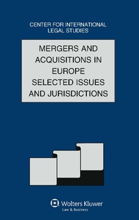 Abbildung von: Mergers and Acquisitions in Europe Selected Issues and Jurisdictions - Kluwer Law International