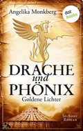 Cover: DRACHE UND PH&Ouml;NIX - Band 6: Goldene Lichter - dotbooks