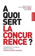 Cover: A Quoi Sert La Concurrence ? - Institut de Droit de la Concurrence