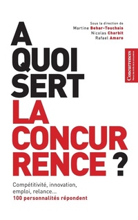 Abbildung von: A Quoi Sert La Concurrence ? - Institut de Droit de la Concurrence