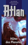 Cover: Atlan 4: H&uuml;ter der Planeten (Blauband) - PERRY RHODAN digital