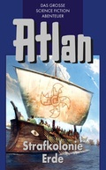 Cover: Atlan 5: Strafkolonie Erde (Blauband) - PERRY RHODAN digital