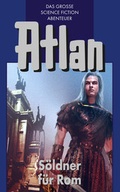 Cover: Atlan 7: S&ouml;ldner f&uuml;r Rom (Blauband) - PERRY RHODAN digital