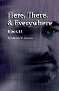 Cover: Here, There and Everywhere Book II - MG & 5, LLC