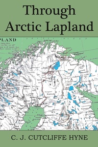 Abbildung von: Through Arctic Lapland - Bottom of the Hill Publishing