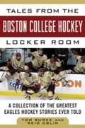 Cover: Tales from the Boston College Hockey Locker Room - Sports Publishing