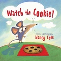 Cover: Watch the Cookie! - Sky Pony Press