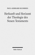 Abbildung von: Herkunft und Horizont der Theologie des Neuen Testaments - Mohr Siebeck