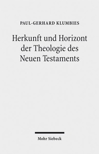 Abbildung von: Herkunft und Horizont der Theologie des Neuen Testaments - Mohr Siebeck