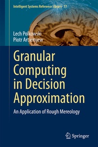 Enlarge image Cover: Granular Computing in Decision Approximation - Springer