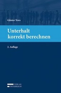 Abbildung von: Unterhalt korrekt berechnen - Verlag Österreich