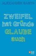 Cover: Zweifel hat Gr&uuml;nde - Glaube auch - H&auml;nssler