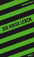 Cover: Die Krise leben - Matthes & Seitz Berlin
