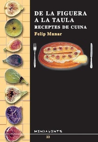 Abbildung von: De la figuera a la taula : receptes de cuina - Documenta Balear S.L.