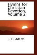 Cover: Hymns for Christian Devotion, Volume 2 - BiblioLife