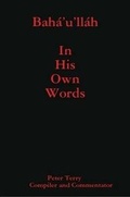 Cover: Baha'u'llah In His Own Words - Lulu.com