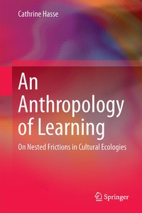 Enlarge image Cover: An Anthropology of Learning - Springer