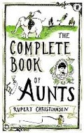Cover: The Complete Book of Aunts - Faber & Faber
