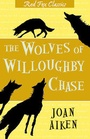 Cover: The Wolves Of Willoughby Chase - Red Fox