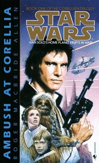 Enlarge image Cover: Ambush at Corellia: Star Wars Legends (The Corellian Trilogy) - Bantam Books