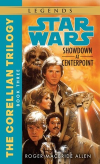Enlarge image Cover: Showdown at Centerpoint: Star Wars Legends (The Corellian Trilogy) - Bantam Books