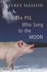 Abbildung von: The Pig Who Sang To The Moon - Jonathan Cape Ltd