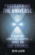 Cover: Programming The Universe A Quantum Computer Scientist Takes on th - Jonathan Cape