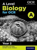 Cover: A Level Biology for OCR A: Year 2 - Oxford University Press